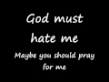 God Must Hate Me Simple Plan Lyrics 