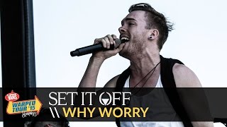 Set It Off - Why Worry (Live 2015 Vans Warped Tour)