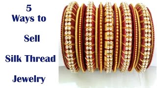 5 Ways to Sell Silk Thread Jewelry | Handmade Jewelry | By Knotty Threadz !!