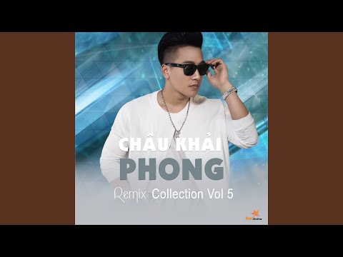 Thể hiện bởi Châu Khải Phong