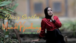 Download lagu MANDI KEMBANG - DESSY SANTHIA  (  Musik Video ) mp3