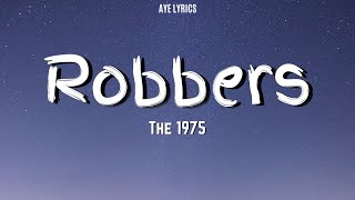 The 1975 - Robbers (Lyrics)