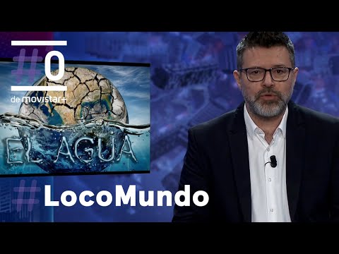 LocoMundo: "El agua ha empezado a cotizar en bolsa" - El agua | #0