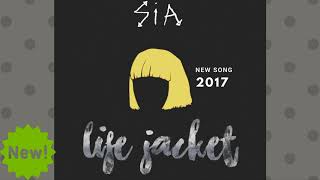 Sia - Life Jacket | New Song 2017 | Official Audio