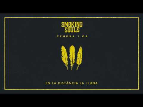 SMOKING SOULS | LA LLUNA