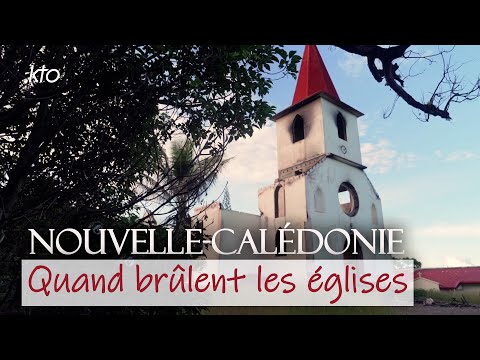 Nouvelle Calédonie - Quand brûlent les Églises