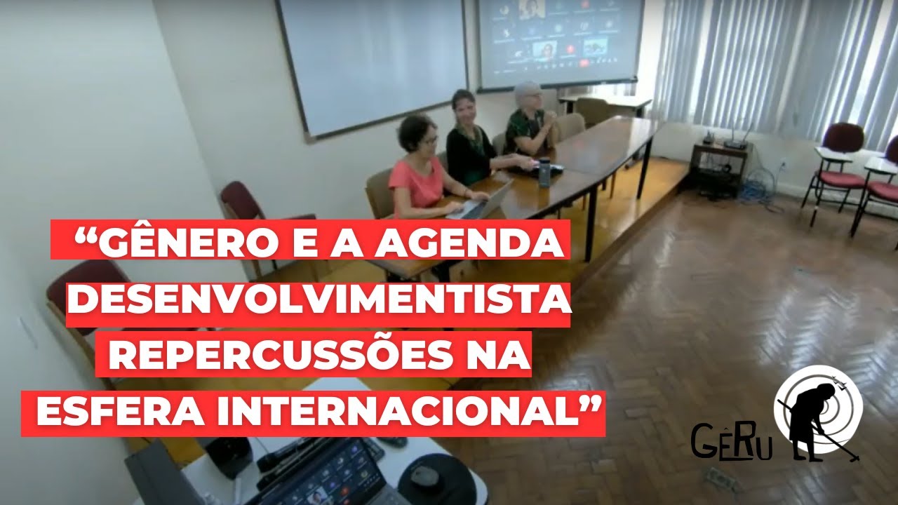 “Gênero e a Agenda Desenvolvimentista  Repercussões na esfera internacional”