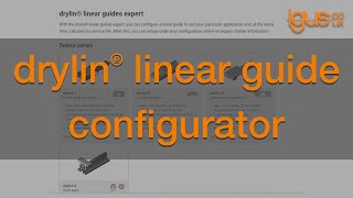 How to use the igus® drylin® linear guides expert system