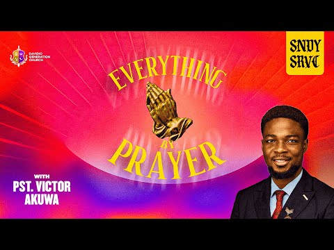 EVERYTHING BY PRAYER|| PASTOR VICTOR AKUWA || SUNDAY SERVICE || 24TH AUGUST, 2025.