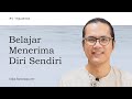 Episode 6 Belajar Menerima Diri Sendiri Ngudarasa Adjie Santosoputro