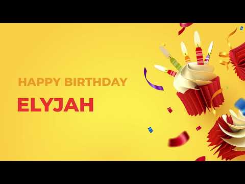 Happy Birthday ELYJAH ! - Happy Birthday Song made especially for You! 🥳