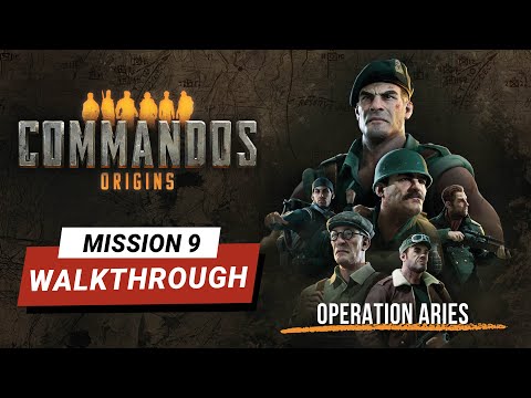Commandos Origins | Mission 9: Operation Aries Walkthrough | No Commentary