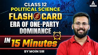 Class 12 Political Science Chapter 2 Era of One Party Dominance | One shot explanation | CBSE 2024