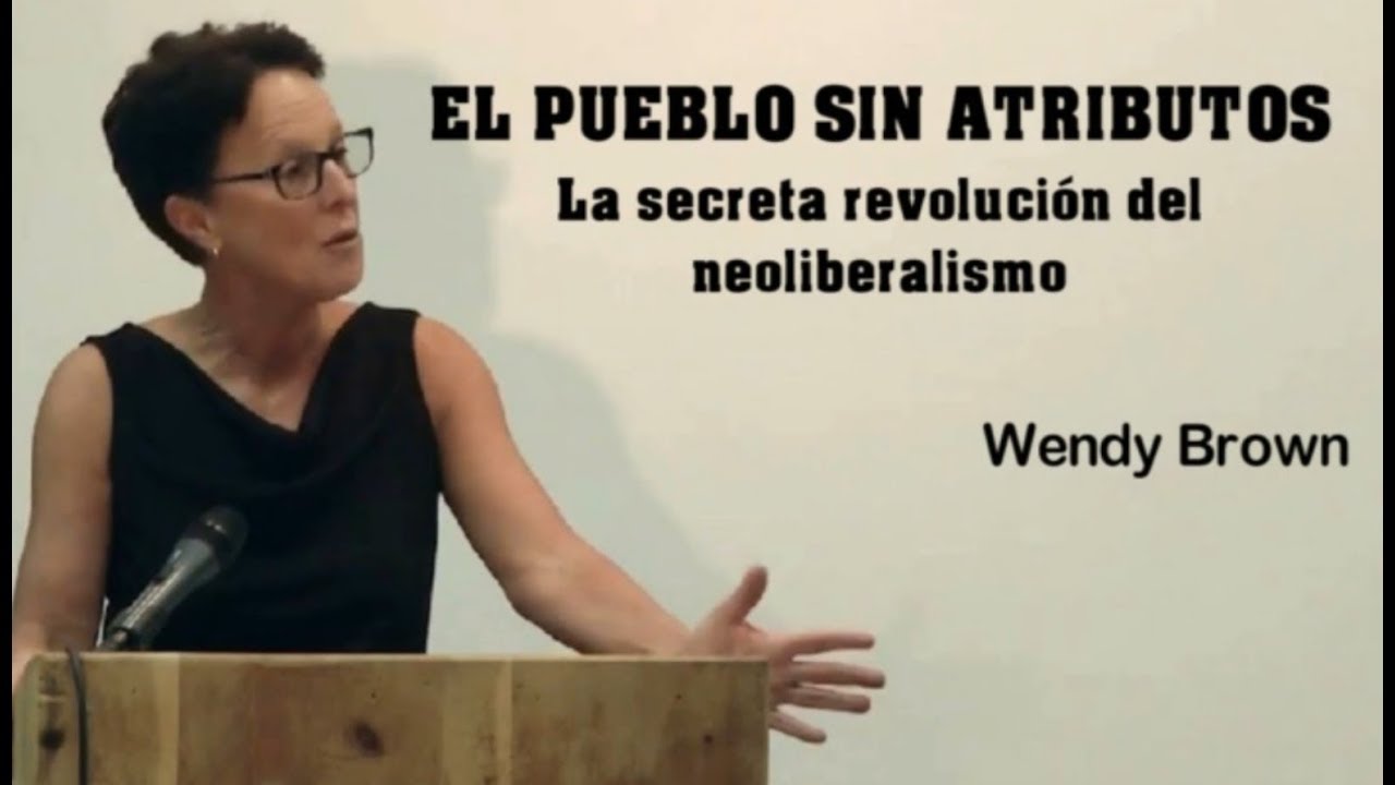 El Pueblo sin Atributos. La silenciosa revolución del neoliberalismo