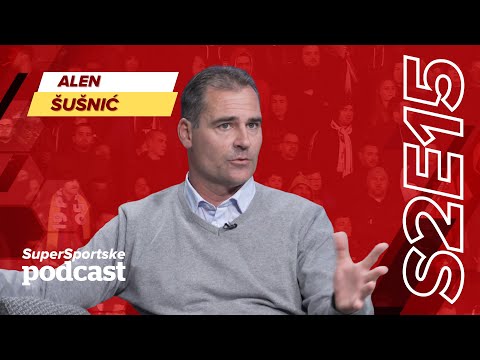 SuperSportske podcast S2E15 - Alen Šušnić