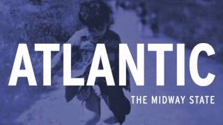 Atlantic by The Midway State