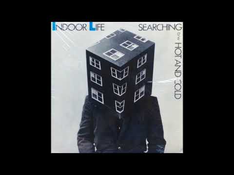 Indoor Life - Searching / Hot And Cold (1985) New Romantic, Post Punk - USA