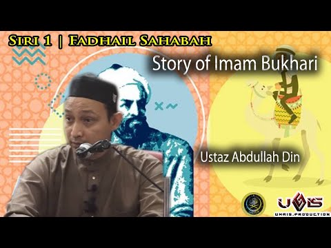 Siri 1 | Story of Imam Bukhari | Ustaz Abdullah Din
