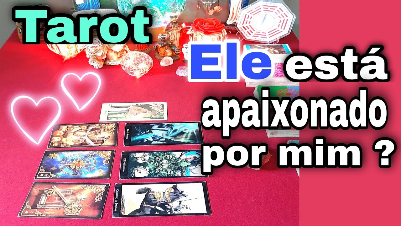 Tarot de hoje: Ele está apaixonado por mim + detalhes #tarot ele está apaixonado por mim tarot