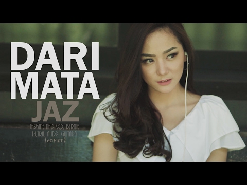 Dari Mata - Jaz (Jasmine, Bernie, Putra, Andri Guitara) cover