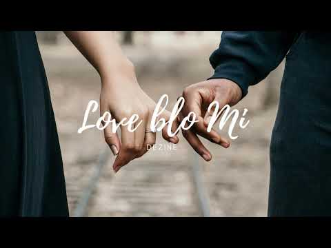 Love Blo Me (2020) Dezine - Remake Version