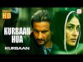 Kurbaan Hua HD Music Video Kareena Kapoor Saif Ali Khan Vishal D Salim Sulaiman Dekho HD