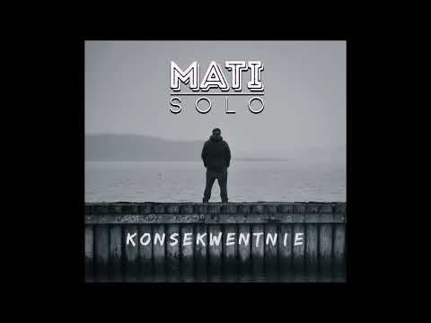 MatiSolo - Konsekwentnie feat. dj Veron
