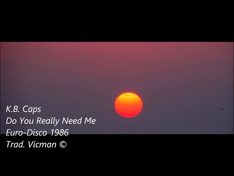 K. B.  Caps ‎– Do You Really Need Me 1986 (Sub. Español)