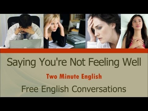 Saying You're Not Feeling Well - Health English Lesson