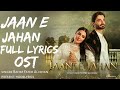 Jaan E Jahan OST  Full LYRICS OST Rahat Fateh Ali khan Ayeza khan Hamza Ali abbasi
