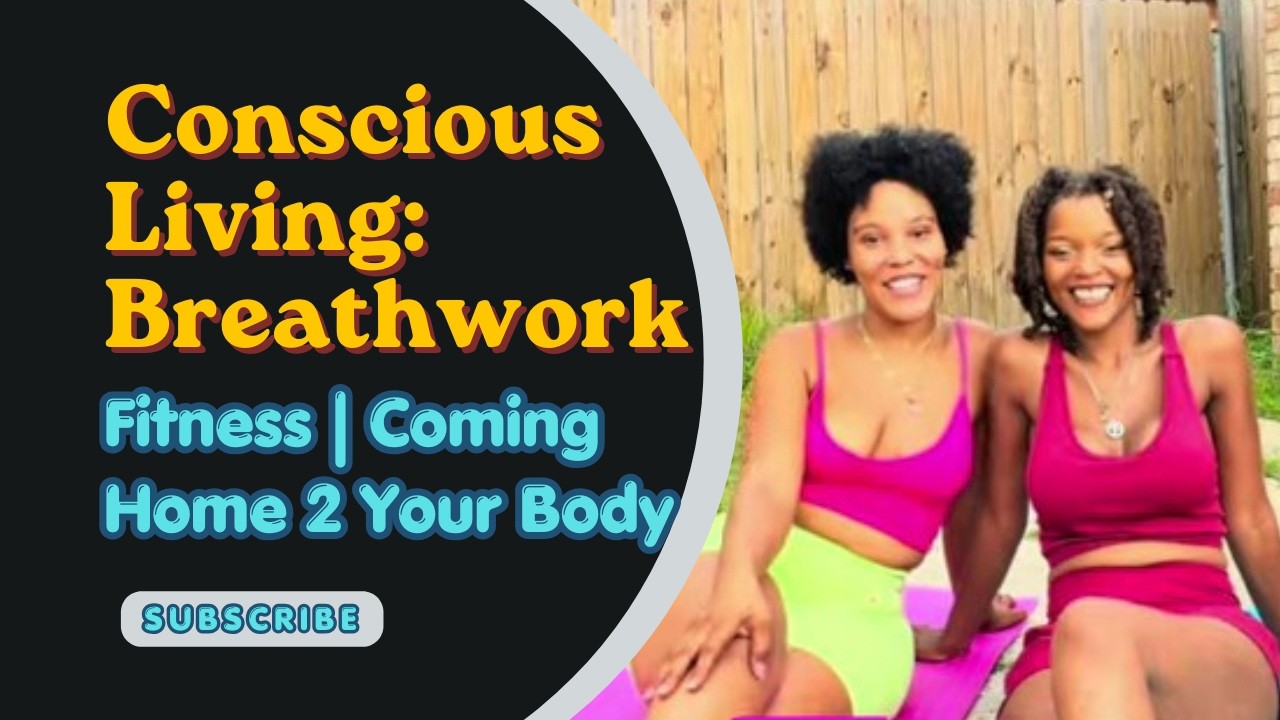 Conscious Living: Breathwork | Fitness | Coming Home 2 Your Body #goddess #workout #ithalia #eshani