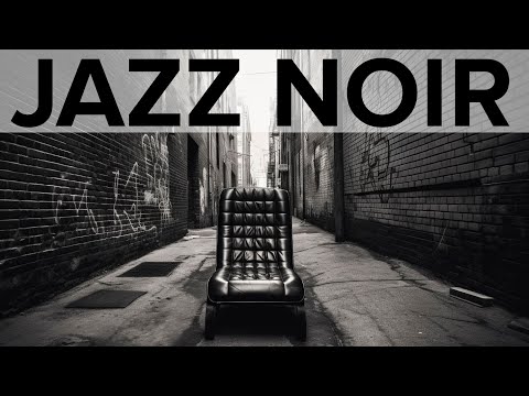 Jazz Noir: Exquisite Smooth Jazz - The Enigmatic Charm of Dark Jazz Music