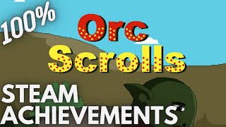 [STEAM] 100% Achievement Gameplay: Orc Scrolls