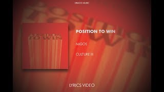 Migos - Position To Win (Lyrics Video) [CULTURE III]
