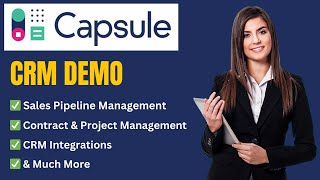 Capsule CRM Demo & Full Tutorial to Streamline Your Business Processes