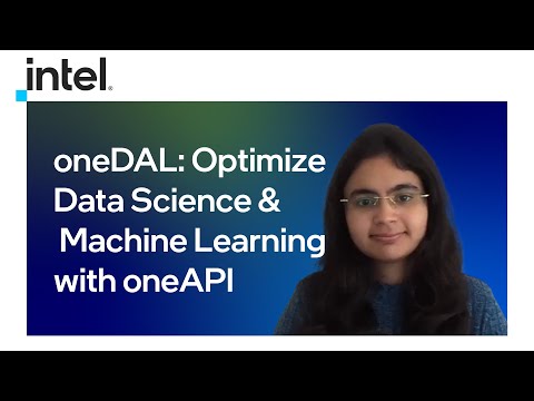 oneDAL: Optimize Data Science & Machine Learning with oneAPI | Intel Software