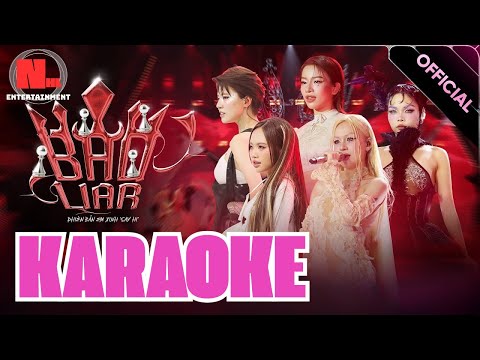[KARAOKE] BAD LIAR - Lâm Bảo Ngọc, Pháo, Phương Mỹ Chi, Saabirose, Liu Grace | EXSH ( BEAT CHUẨN )