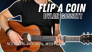 Flip a Coin - Dylan Gossett (Acoustic Tutorial with Tabs)