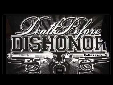 Hotboii blakk - Death before dishonor (ft. ABM Teezy)￼