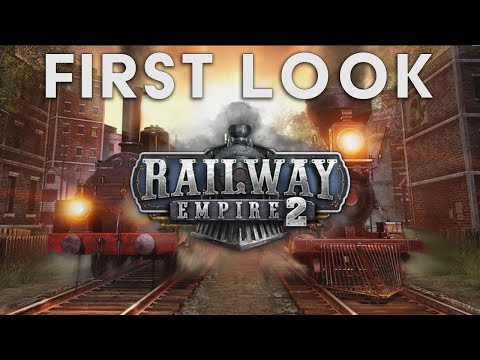 Railway Empire 2 - First Look Gameplay