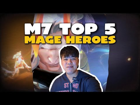 M7 TOP 5 MAGE HEROES