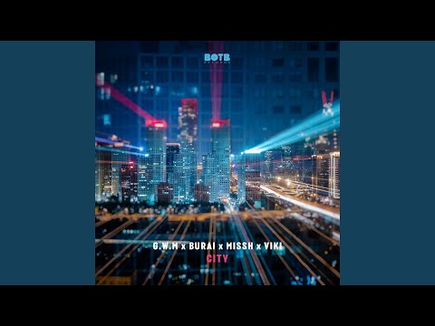 City (feat. G.w.M, Missh, Viki)