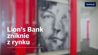 Lion s Bank zniknie z rynku | Bankier.pl
