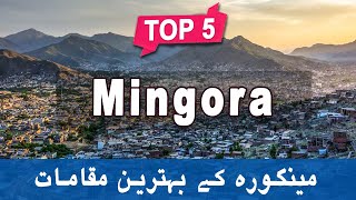 Top 5 Places to Visit in Mingora, Swat | Pakistan - Urdu/Hindi