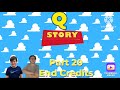 Q Story 2025 Part 20 End Credits
