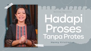 Download lagu Hadapi Proses Tanpa Protes - Henny Kristianus mp3 Download lagu Hadapi Proses Tanpa Protes - Henny Kristianus mp3