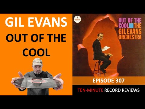 Gil Evans Orchestra - Out Of The Cool (Episode 307)