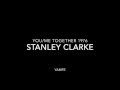 Stanley Clarke / You/Me Together