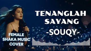 Download lagu SOUQY - TENANGLAH SAYANG |VIDEO LYRIC COVER BY SHAKA MUSIC mp3