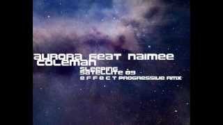 Aurora Feat Naimee Coleman - Sleeping Satellite 09 (E.F.F.E.C.T. Progressive Remix)